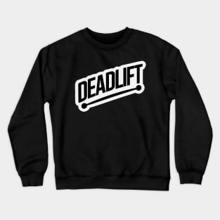 Deadlift Crewneck Sweatshirt